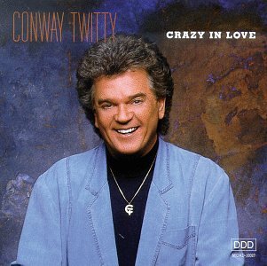 Conway Twitty/Crazy In Love